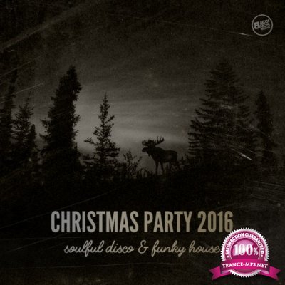 Christmas Party 2016 Soulful Disco & Funky House (2016)