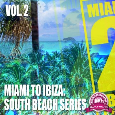 Miami to Ibiza South Beach Series, Vol. 2 (2016)