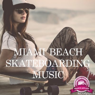Miami Beach Skateboarding Music (2016)