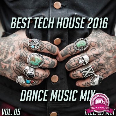 Best Tech House 2016 Dance Music Mix, Vol. 05 (Mixed By Jora Mihail) (2016)