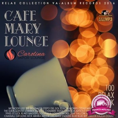 Cafe Mary Lounge: 100 Relax Party (2016)