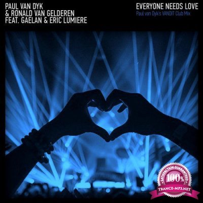 Paul Van Dyk & Ronald Van Gelderen & Gaelan - Everyone Needs Love (PVD Club Mix) (2016)