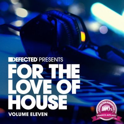 Defected Present For The Love Of House Volume 11 (2016)