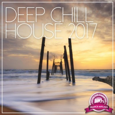 Deep Chill House 2017 (2016)
