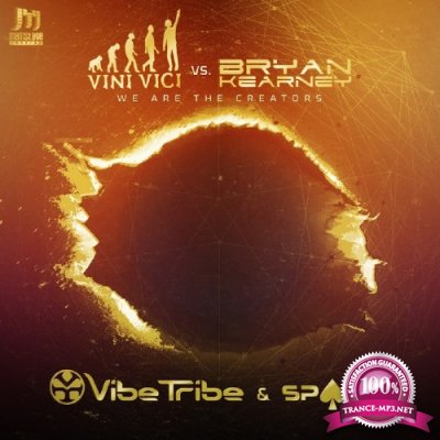 Vini Vici & Bryan Kearney - We Are The Creators (Vibe Tribe & Spade Remix) (2016)