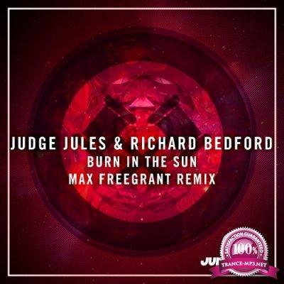 Judge Jules & Richard Bedford - Burn In The Sun (Max Freegrant Remix) (2016)