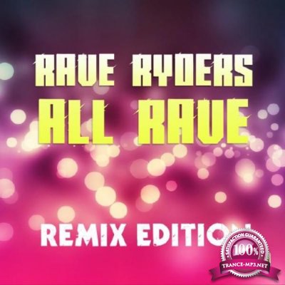 Rave Ryders - All Rave (Remix Edition) (2016)