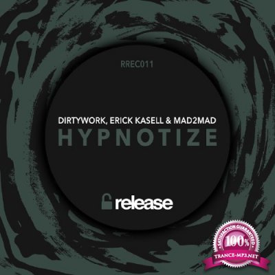 Dirtywork, Erick Kasell & MAD2MAD - Hypnotize (2016)