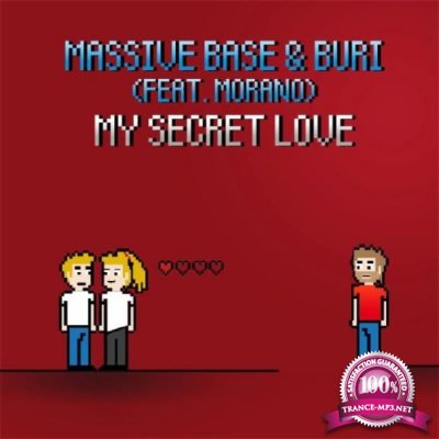 Massive Base & Buri feat. Morano - My Secret Love (2016)