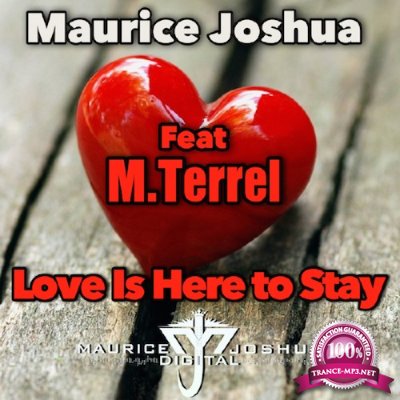 Maurice Joshua feat M Terrel - Love Is Here To Stay (2016)