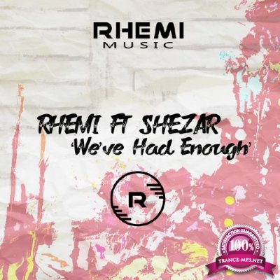 Rhemi feat ShezAr - We've Had Enough (2016)