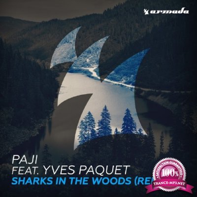 Paji feat Yves Paquet - Sharks In The Woods (Remixes) (2016)