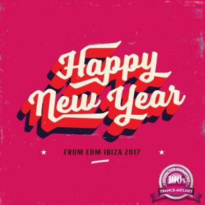 Happy New Year from EDM Ibiza 2017 (2016)