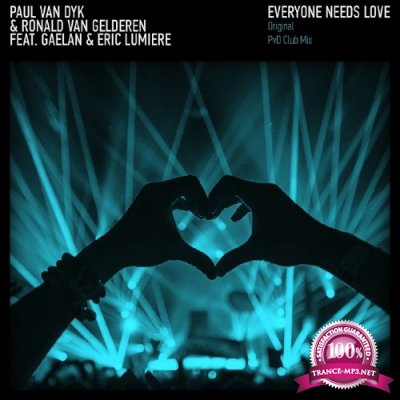 Paul Van Dyk & Roland Van Gelderen Feat. Gaelan & Eric Lumiere - Everyone Needs Love (2016)