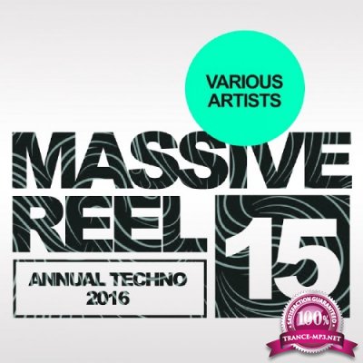 Massive Reel, Vol.15: Annual Techno 2016 (2016)