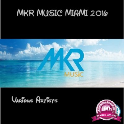 MKR MUSIC MIAMI 2016 (2016)