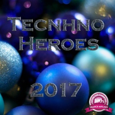 Tecnhno Heroes 2017 (2016)