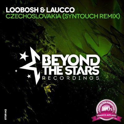 Loobosh & Laucco - Czechoslovakia (Syntouch Remix) (2016)