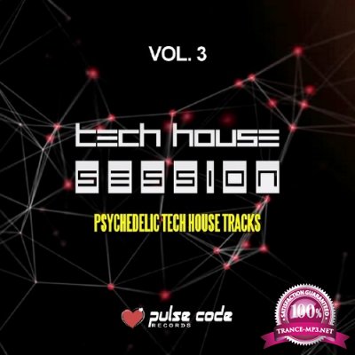 Tech House Session, Vol. 3 (Psychedelic Tech House Tracks) (2016)