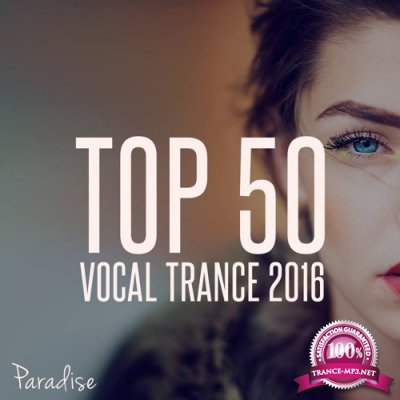 Top 50 Vocal Trance 2016 (Best Year Mi Paradise) (2016)