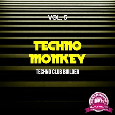 Techno Monkey, Vol. 5 (Techno Club Builder) (2016)