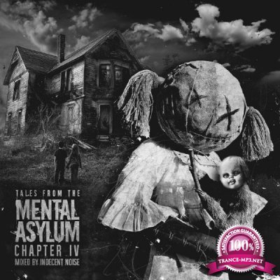 Indecent Noise - Tales from the Mental Asylum Chapter IV (2017)