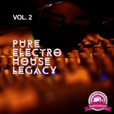 Pure Electro House Legacy, Vol. 2 (2017)