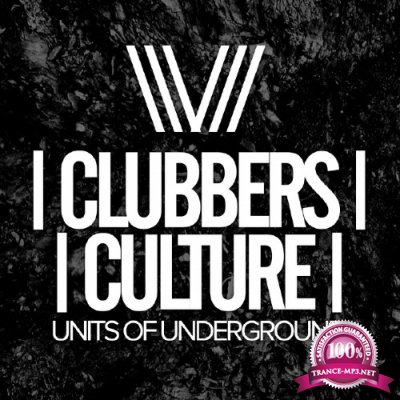 Clubbers Culture: Units Of Underground (2017)