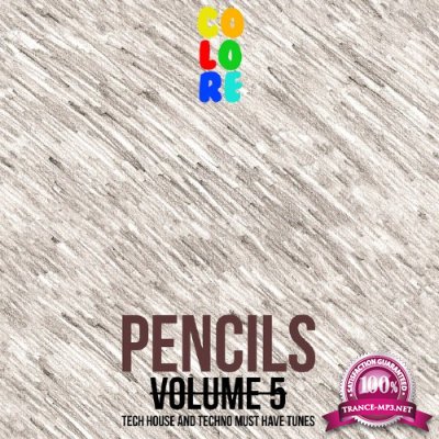 Pencils, Vol. 5 (Tech House and Techno Must Have Tunes) (2017)