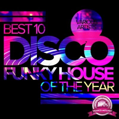 Best 10 Disco Funky House Of The Year (2017)
