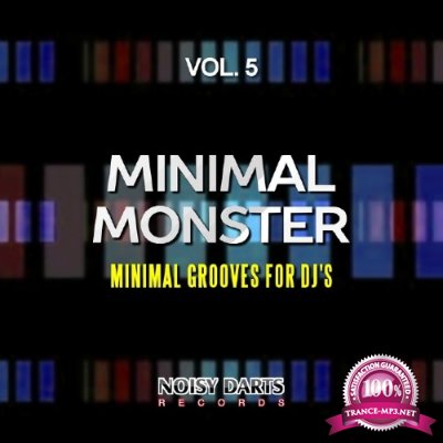 Minimal Monster, Vol. 5 (Minimal Grooves for DJ's) (2017)