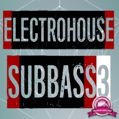 Electrohouse Subbass, Vol. 3 (2017)