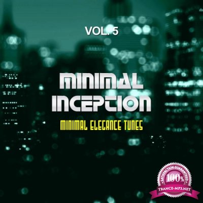 Minimal Inception, Vol. 5 (Minimal Elegance Tunes) (2017)
