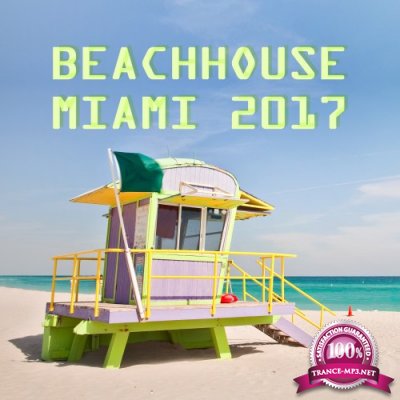 Beachhouse Miami 2017 (2017)