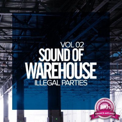 Sound of Warehouse, Vol.2: Illegal Parties (2017)