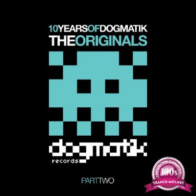 10 Years Of Dogmatik - Originals Part 2 (2017)