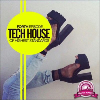 Tech House Of Highest Standards: Forth Episode (2017)