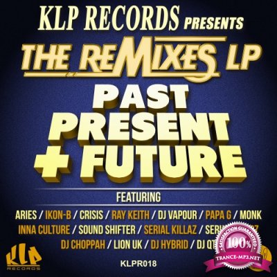 Klp Records Presents The Remixes LP. Past, Present & Future (2017)