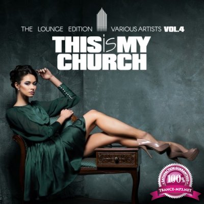 This Is My Church, Vol. 4 (The Lounge Edition) (2017)