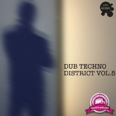 Dub Techno District, Vol. 5 (2017)