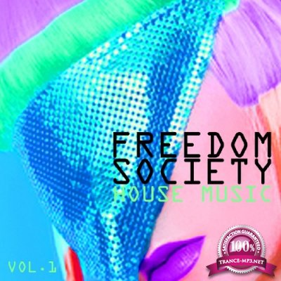 Freedom Society House Music, Vol. 1 (2017)