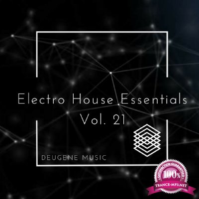 Deugene Music Electro House Essentials, Vol. 21 (2017)