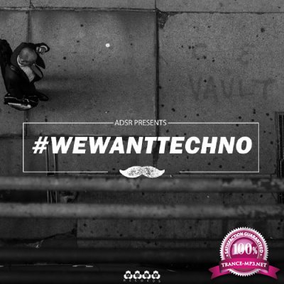 #WeWantTechno (2017)