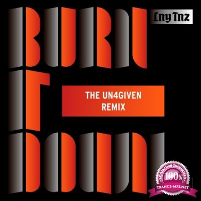 LNY TNZ - Burn It Down (The Un4given Remix) (2017)