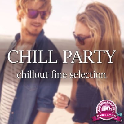 Chill Party Chillout Fine Selection (2017)
