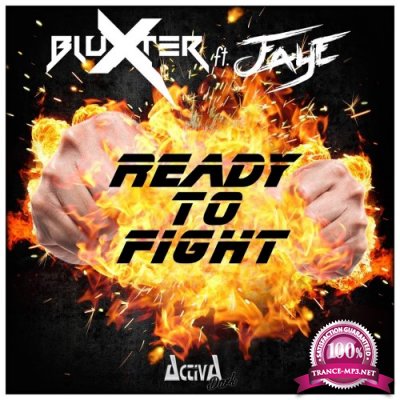 BluXter Ft. Faye - Ready to Fight (2017)