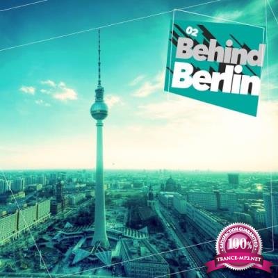 Behind Berlin, Vol. 2 (2017)