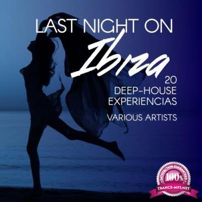Last Night on Ibiza (20 Deep-House Experiencias) (2017)