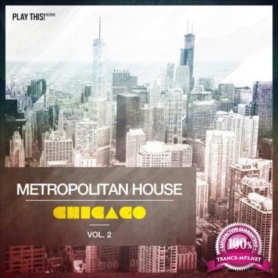 Metropolitan House: Chicago, Vol. 2 (2017)