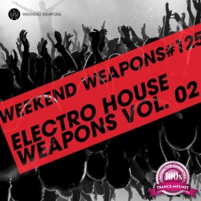 Electro House Weapons Volume 2 (2017)
